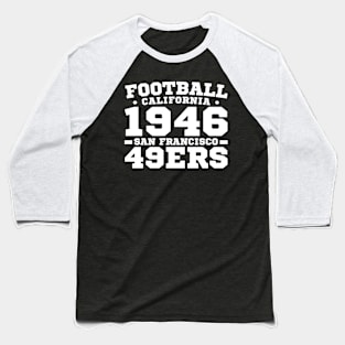 Football California 1946 San Francisco 49ers Baseball T-Shirt